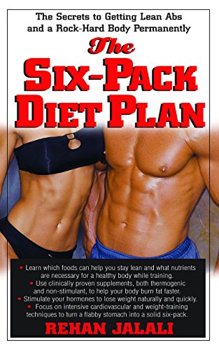 Rehan Jalali’s The Six-Pack Diet Plan: The Secrets to Getting Lean Abs and a Rock-Hard Body Permanently