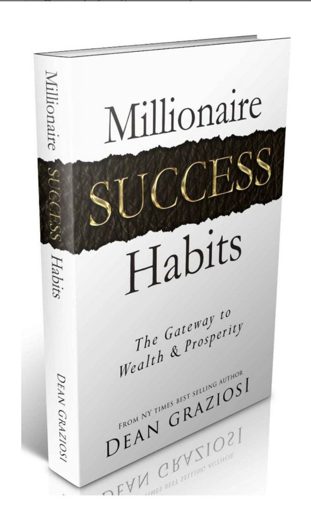 Dean Graziosi’s Millionaire Success Habits: The Gateway to Wealth & Prosperity